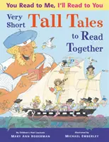 Tú me lees, yo te leo: Cuentos cortos para leer juntos - You Read to Me, I'll Read to You: Very Short Tall Tales to Read Together