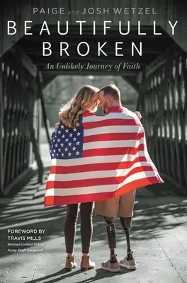 Beautifully Broken: Un insólito viaje de fe - Beautifully Broken: An Unlikely Journey of Faith