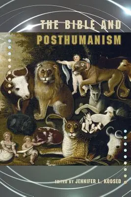 La Biblia y el posthumanismo - The Bible and Posthumanism