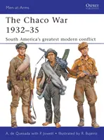 La Guerra del Chaco 1932-35: El mayor conflicto moderno de Sudamérica - The Chaco War 1932-35: South America's Greatest Modern Conflict