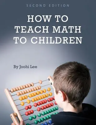 Cómo enseñar matemáticas a los niños - How to Teach Math to Children