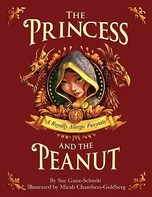 La princesa y el cacahuete: Un cuento de hadas con alergia real - The Princess and the Peanut: A Royally Allergic Fairytale