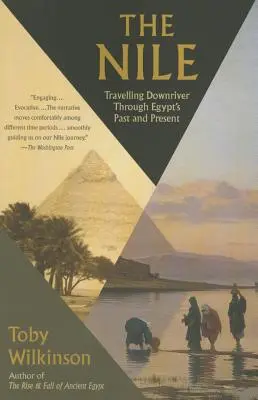El Nilo: Viaje río abajo por el pasado y el presente de Egipto - The Nile: Travelling Downriver Through Egypt's Past and Present