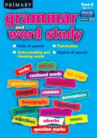 Primaria Gramática y estudio de las palabras - Partes de la oración, Puntuación, Comprensión y elección de palabras, Figuras de dicción - Primary Grammar and Word Study - Parts of Speech, Punctuation, Understanding and Choosing Words, Figures of Speech