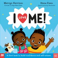 Me quiero - Un primer libro para reforzar la confianza y la autoestima - I Love Me! - A First Book to Build Confidence and Self-esteem