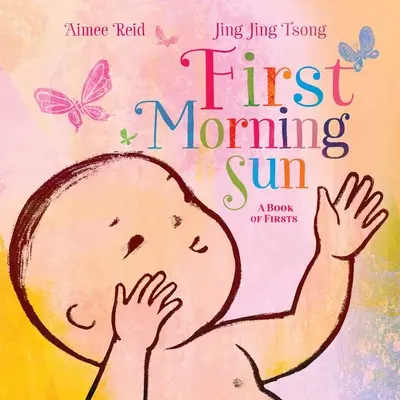 El primer sol de la mañana: A Book of Firsts - First Morning Sun: A Book of Firsts