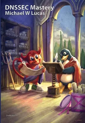Dominio de DNSSEC, 2ª edición - DNSSEC Mastery, 2nd Edition