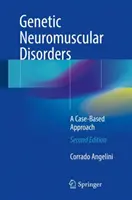 Trastornos Neuromusculares Genéticos: Un enfoque basado en casos - Genetic Neuromuscular Disorders: A Case-Based Approach
