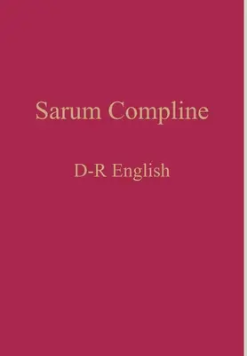 Sarum Compline: D-R Inglés - Sarum Compline: D-R English