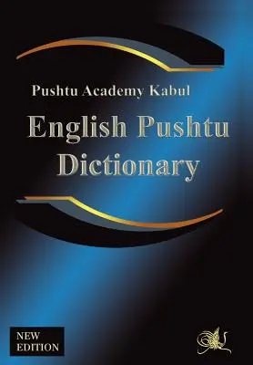 Diccionario Pushtu Inglés: The Pushtu Academy's Larger Pushto Dictionary, a Bilingual Dictionary of the of the Pakhto, Pushto, Pukhto Pashtoe, Pa - English Pushtu Dictionary: The Pushtu Academy's Larger Pushto Dictionary, a Bilingual Dictionary of the of the Pakhto, Pushto, Pukhto Pashtoe, Pa