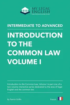 Introduction to the Common Law, Vol 1: Inglés para una introducción al Common law, Vol 1 - Introduction to the Common Law, Vol 1: English for an Introduction to the Common law, Vol 1