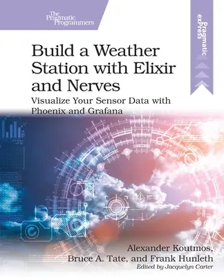 Construya una estación meteorológica con Elixir y Nerves: Visualice los datos de sus sensores con Phoenix y Grafana - Build a Weather Station with Elixir and Nerves: Visualize Your Sensor Data with Phoenix and Grafana