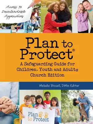 Plan to Protect(R): A Safeguarding Guide for Children, Youth and Adults (Plan para proteger: Guía de protección para niños, jóvenes y adultos), edición eclesiástica - Plan to Protect(R): A Safeguarding Guide for Children, Youth and Adults, Church Edition