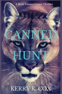 Canned Hunt: Una novela policíaca de Nick Tanner - Canned Hunt: A Nick Tanner Crime Thriller