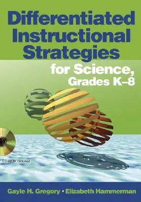 Differentiated Instructional Strategies for Science, Grades K-8 [Con CDROM] (en inglés) - Differentiated Instructional Strategies for Science, Grades K-8 [With CDROM]