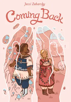 El regreso: (Novela gráfica) - Coming Back: (A Graphic Novel)