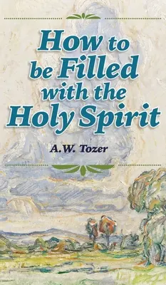 Cómo estar lleno del Espíritu Santo - How to be Filled with the Holy Spirit