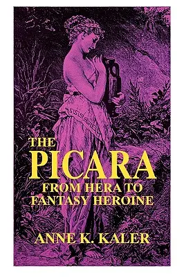 La Picara: De Hera a heroína fantástica - The Picara: From Hera to Fantasy Heroine