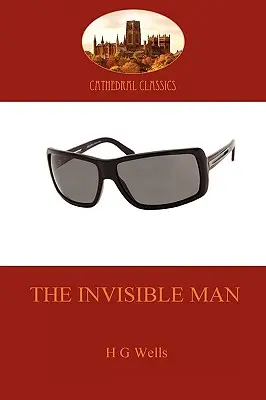 El hombre invisible: un thriller clásico de ciencia ficción (Aziloth Books) - The Invisible Man: a classic science fiction thriller (Aziloth Books)