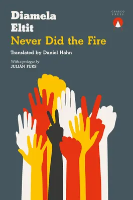 Nunca el fuego - Never Did the Fire