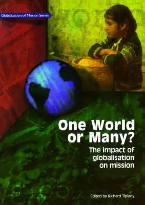 Un mundo o muchos: El impacto de la globalización en la misión - One World or Many: The Impact of Globalisation on Mission