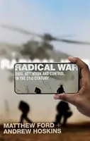 Guerra radical - Datos, atención y control en el siglo XXI - Radical War - Data, Attention and Control in the Twenty-First Century