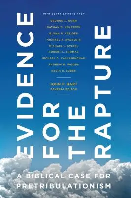 Evidencia del Rapto: Un Caso Bíblico para el Pretribulacionismo - Evidence for the Rapture: A Biblical Case for Pretribulationism