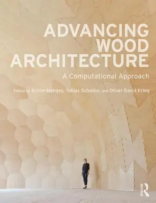 Avanzando en la arquitectura de la madera: Un enfoque computacional - Advancing Wood Architecture: A Computational Approach