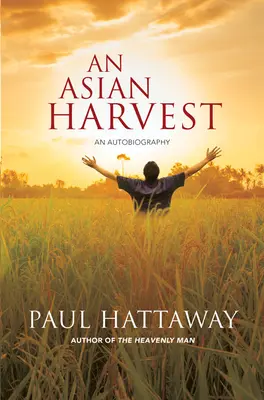 Una cosecha asiática: Una autobiografía - An Asian Harvest: An Autobiography