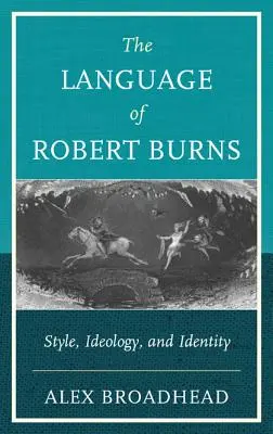 La lengua de Robert Burns: Estilo, ideología e identidad - The Language of Robert Burns: Style, Ideology, and Identity