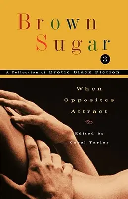 Azúcar Moreno 3: Cuando los polos opuestos se atraen - Brown Sugar 3: When Opposites Attract