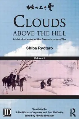 Nubes sobre la colina: Novela histórica de la guerra ruso-japonesa, volumen 2 - Clouds Above the Hill: A Historical Novel of the Russo-Japanese War, Volume 2