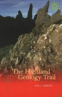 La ruta geológica de las Highlands - The Highland Geology Trail