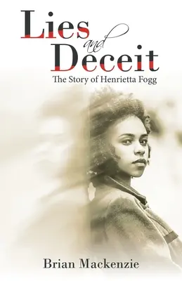 Mentiras y engaños: la historia de Henrietta Fogg - Lies and Deceit: The Story of Henrietta Fogg