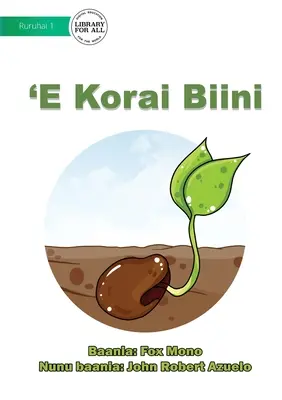 La semilla de judía - 'E Korai Biini - The Bean Seed - 'E Korai Biini
