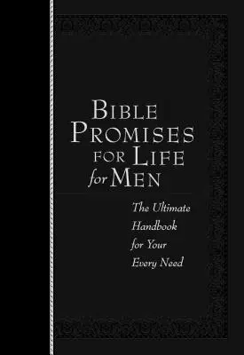 Promesas Bíblicas para la Vida para Hombres: El manual definitivo para cada necesidad - Bible Promises for Life for Men: The Ultimate Handbook for Your Every Need