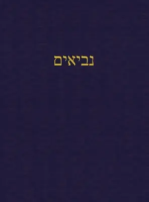 Los Profetas: Un diario para las Escrituras hebreas - The Prophets: A Journal for the Hebrew Scriptures