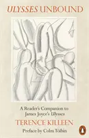 Ulysses Unbound - Un compañero de lectura del Ulises de James Joyce - Ulysses Unbound - A Reader's Companion to James Joyce's Ulysses