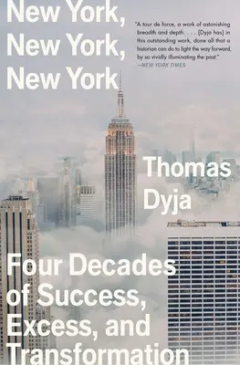 Nueva York, Nueva York, Nueva York: Cuatro décadas de éxitos, excesos y transformaciones - New York, New York, New York: Four Decades of Success, Excess, and Transformation