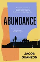 Abundancia - Una novela de ficción sobre padres e hijos que no deja indiferente a nadie. - Abundance - Unputdownable and heartbreaking coming-of-age fiction about fathers and sons