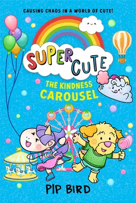 Super Lindo - El Carrusel de la Bondad - Super Cute - The Kindness Carousel