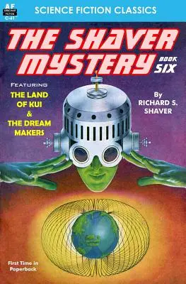 El Misterio de Shaver, Libro Seis - The Shaver Mystery, Book Six