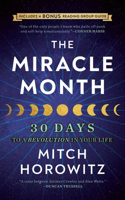 El mes milagroso - Segunda edición: 30 días para una revolución en tu vida - The Miracle Month - Second Edition: 30 Days to a Revolution in Your Life