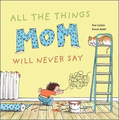 Todo lo que mamá nunca dirá - All the Things Mom Will Never Say