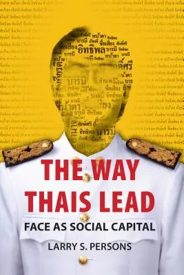 La forma de liderar de los tailandeses: El rostro como capital social - The Way Thais Lead: Face as Social Capital