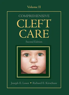 Cuidados integrales de las fisuras, segunda edición: Volumen Dos - Comprehensive Cleft Care, Second Edition: Volume Two