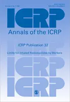 Publicación 32 de la CIPR - Límites para la inhalación de radionucleidos por los trabajadores - ICRP Publication 32 - Limits for Inhaled Radionuclides by Workers