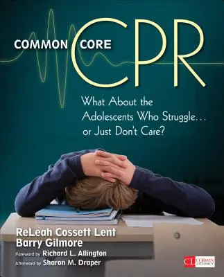 RCP básica común: ¿Qué pasa con los adolescentes que luchan... o simplemente no les importa? - Common Core CPR: What about the Adolescents Who Struggle . . . or Just Don't Care?