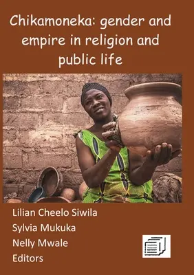 Chikamoneka!: Género e Imperio en la Religión y la Vida Pública - Chikamoneka!: Gender and Empire in Religion and Public Life