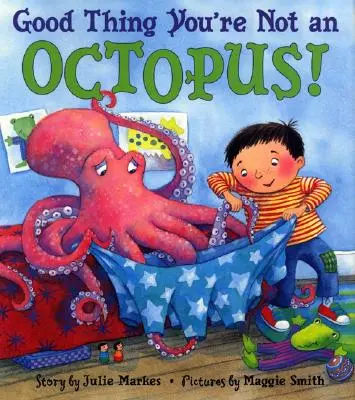 ¡Menos mal que no eres un pulpo! - Good Thing You're Not an Octopus!